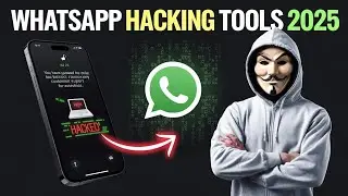 How To Hack Any WhatsApp Account | Latest WhatsApp Hacking Tools and Methods 2025 