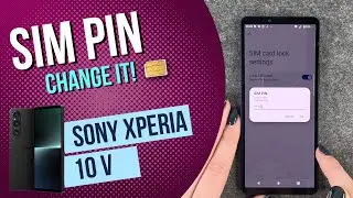 how to change sim pin Sony Xperia 10 V