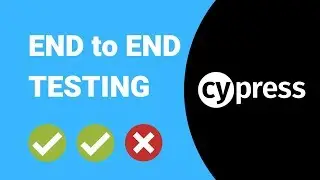 End to End Testing a Web Application using Cypress