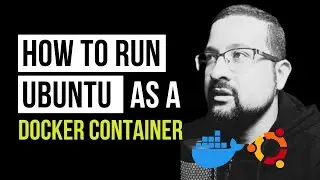 Why You Should Run Ubuntu in Docker