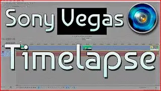 Sony Vegas Tutorial: How To Make A Timelapse (Sony Vegas 13)