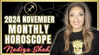 ♐️ Sagittarius November 2024 Astrology Horoscope by Nadiya Shah