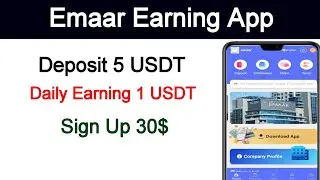 Emaar Earning App | Sign Up Bonus 30 USDT | Online Earning