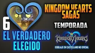 [DOBLAJE] [Kingdom Hearts ONE] [EP.6]