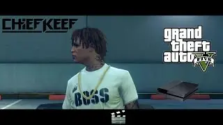 GTA 5 - Chief keef x 