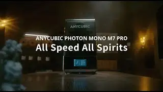 Anycubic Photon Mono M7 Pro. All Speed All Spirits.