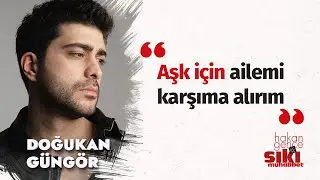 Doğukan Güngör: Kimse kimsenin sahibi değil | Hakan Gence ile Sıkı Muhabbet