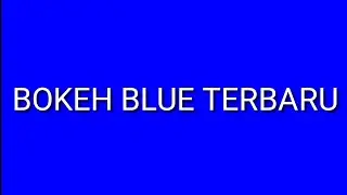 Video Bokeh Blue Terbaru Full