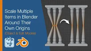 Scale Multiple Items in Blender Around Their Own Origins (Object & Edit Modes)