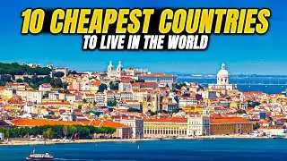 Top 10 Cheapest Countries to Live in the World (2024)