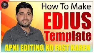 How to Make Edius Grass Valley Templates | Use Edius Grass Valley Templates | Film Editing School