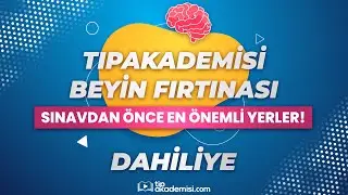 TIPAKADEMİSİ BEYİN FIRTINASI - TUS Dahiliye (Sınavdan Önce En Önemli Yerler!)
