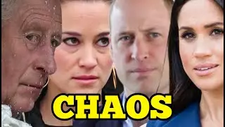 ROYAL CHAOS : PIPPA CAUSING TURMOIL, WILLIAM DOC FAILURE, KING CHARLES CONFRONTED, MEGHAN HARRY WHAT