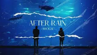 [ VIETSUB] AFTER RAIN - 3HOUSE