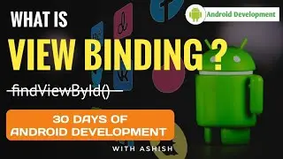 13. What is ViewBinding ? | Remove findViewById() | 30 Days Android Development | Code By Ashish