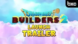 Dragon Quest Builders 2 - Official Launch Trailer | E3 Presentation 2019