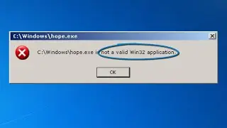 How to Fix Not a Valid Win32 Application Error