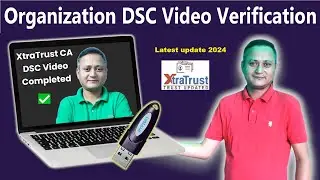 XtraTrust CA Organization DSC Video Verification 2024 | #dsc_guru2023