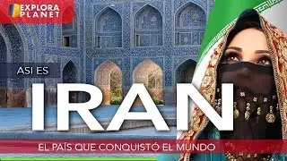 IRAN | Así es IRAN | El País que Conquistó el Mundo