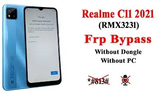 Realme C11 Frp Bypass | Realme RMX3231 frp Bypass | Realme C11 2021 Frp Bypass without PC