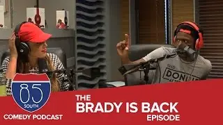 DC Young Fly Roast Session and Brady Is Back | The 85 South Show With DC Young Fly & Karlous Miller