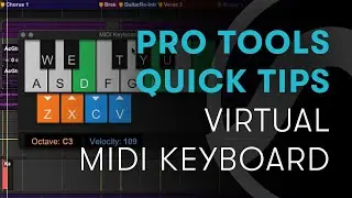 Pro Tools Quick Tips: Virtual MIDI Keyboard