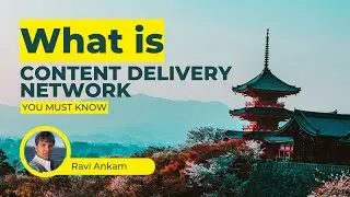 What is Content Delivery Network | Tech Arkit 