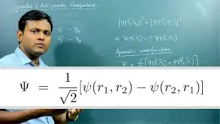 Symmetric and Anti-symmetric Wave functions