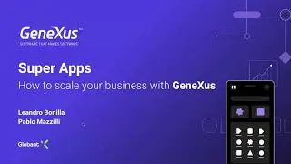 Super Apps with GeneXus
