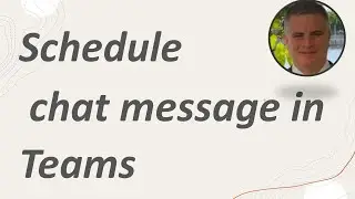 Schedule chat message in Microsoft Teams