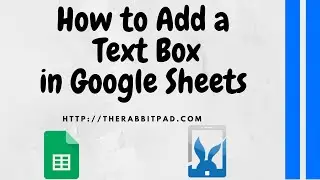 How to Insert a Text Box in Google Sheets