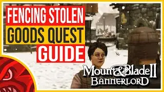 FENCING STOLEN GOODS QUEST GUIDE | Mount and Blade 2 BANNERLORD BEGINNERS GUIDE