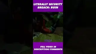 Literally Security Breach Ruin out now!  