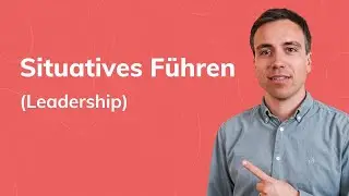Situatives Führen:  Die 6 Rollen einer Führungskraft