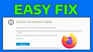 How To Fix Firefox Secure Connection Failed Error