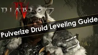 Diablo 4 Pulverize Druid Leveling Guide