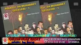 Polatlı Muhabbet Geceleri-  Kayseri Mektebi  (SOLİST MEHMET DEMİRTAŞ)