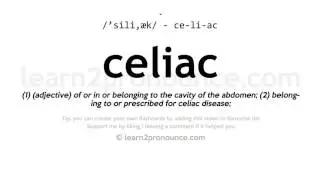 Pronunciation of Celiac | Definition of Celiac