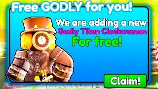 🔥УСПЕЙ! Забери нового GODLY Titan Clockwoman в Toilet Tower Defense | Roblox