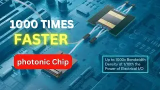 new Photonics chips 1000x faster & less power consumption chips