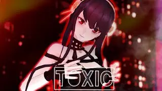 ◣MMD x SpyxFamily◥ TOXIC | YOR (BRIAR) FORGER