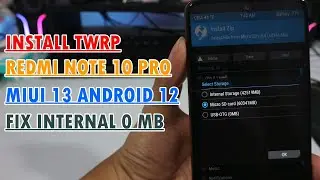 Install TWRP + Root Redmi Note 10 Pro MIUI 13 Android 12 Fix Encrypt Internal Storage 0 MB