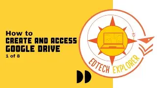 1 of 8 How to Create and Access Google Drive