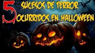 5 SUCESOS DE TERROR OCURRIDOS EN HALLOWEEN