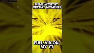 VRCHAT MEME MOMENTS