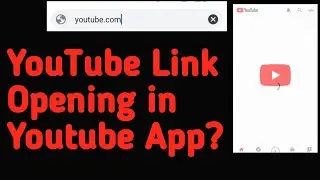 YouTube link opening in browser | YouTube link opening in Browser not app | YouTube link not opening
