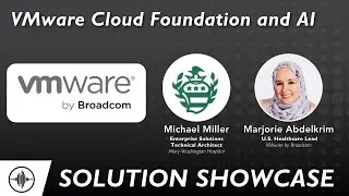 Solution Showcase: Health IT's Future- VMware Cloud Foundation and AI with Mary Washington Hospital