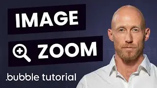 Add Zoom Functionality to Images in Bubble