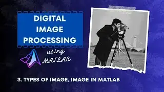 3. 🖼️ Image in MATLAB || Types of Image