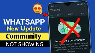 WhatsApp New Update || WhatsApp Community feature not showing || WhatsApp Community feature